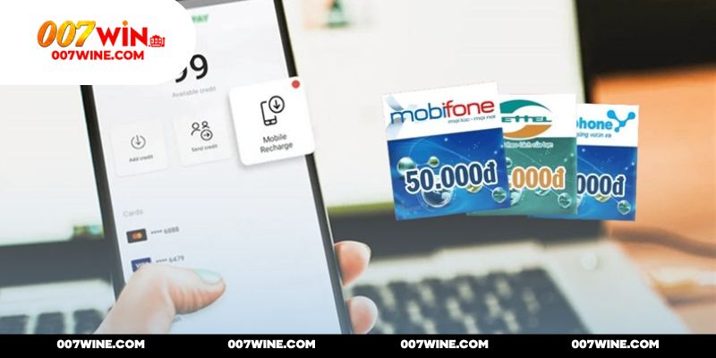 Thực hiện nạp tiền 007WIN qua kênh giao dịch thuận tiện nhất